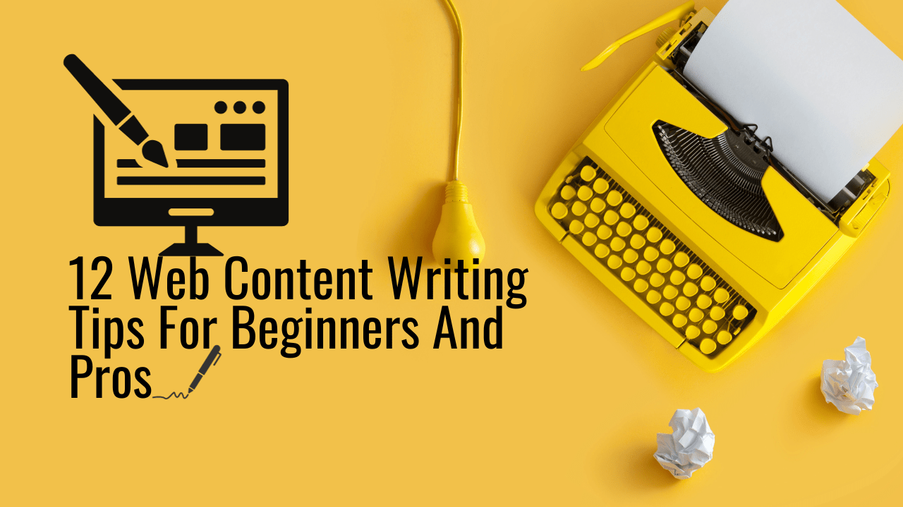 12 Web Content Writing Tips For Beginners And Pros