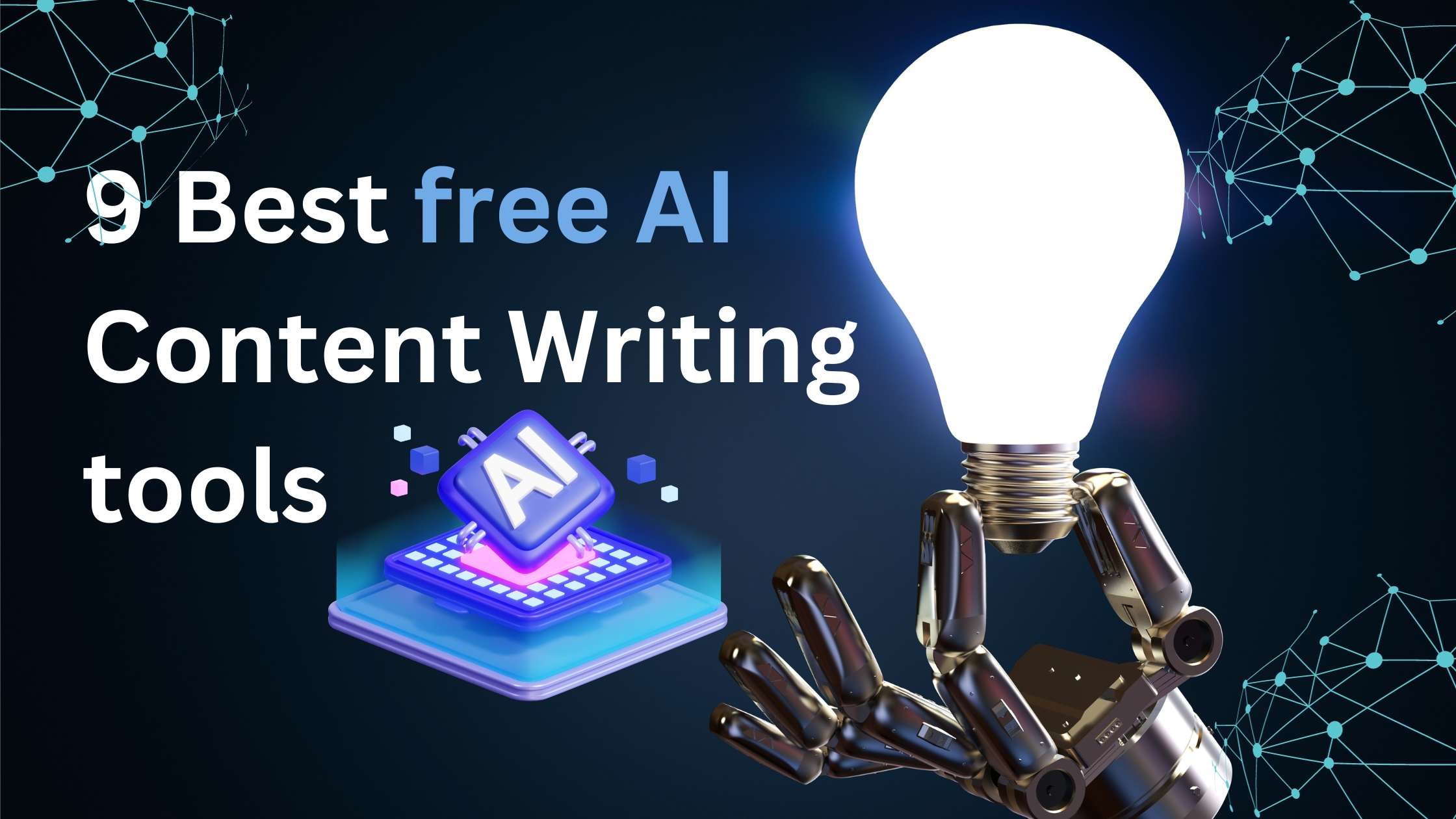 9 Best Free AI Content Writing Tools You Need to Try before 2024